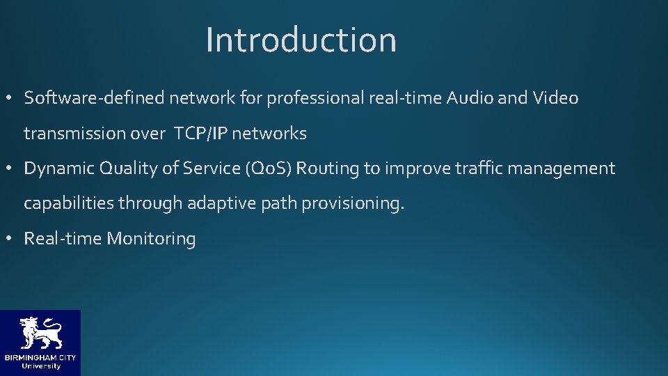 Introduction • Software-defined network for professional real-time Audio and Video transmission over TCP/IP networks
