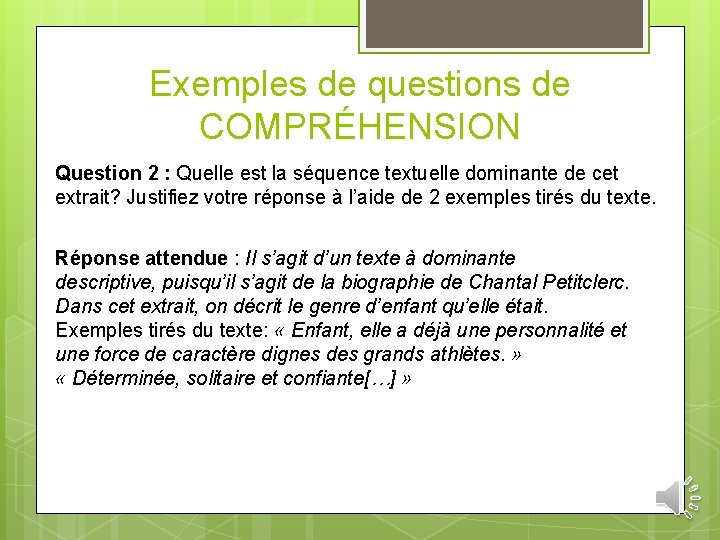 Exemples de questions de COMPRÉHENSION Question 2 : Quelle est la séquence textuelle dominante