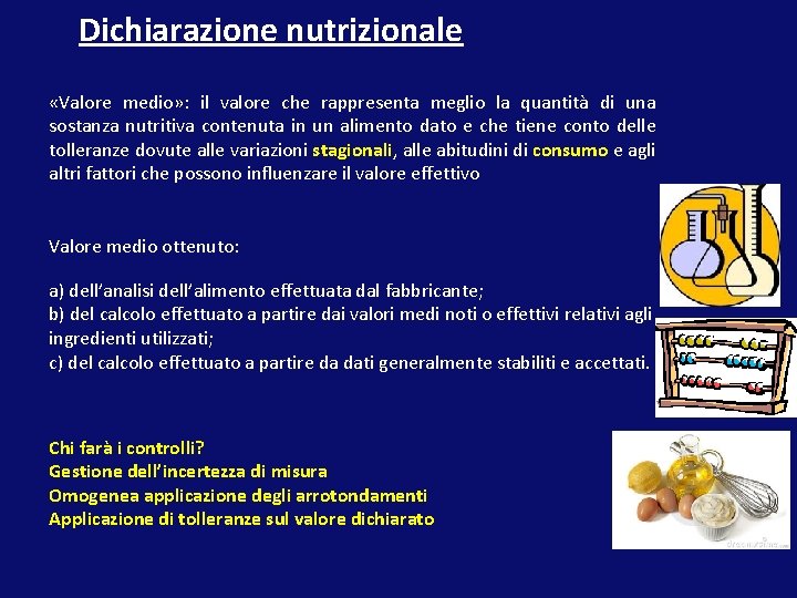 Dichiarazione nutrizionale «Valore medio» : il valore che rappresenta meglio la quantità di una