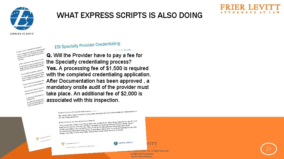 WHAT EXPRESS SCRIPTS IS ALSO DOING Q. Will the Provider have to pay a WHAT EXPRESS SCRIPTS IS ALSO DOING Q. Will the Provider have to pay a
