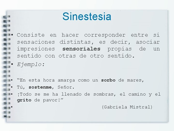 Sinestesia • Consiste en sensaciones impresiones sentido con • Ejemplo: hacer corresponder entre si