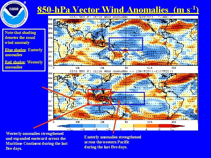 850 -h. Pa Vector Wind Anomalies (m s-1) Note that shading denotes the zonal