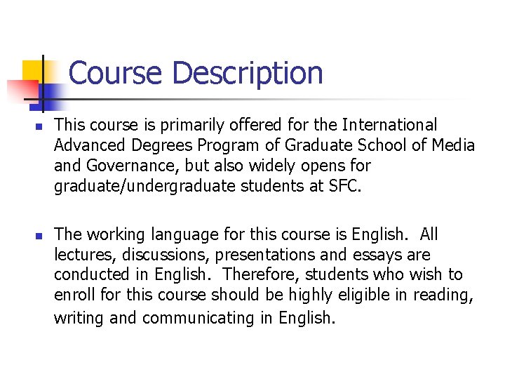 Course Description n n This course is primarily offered for the International Advanced Degrees