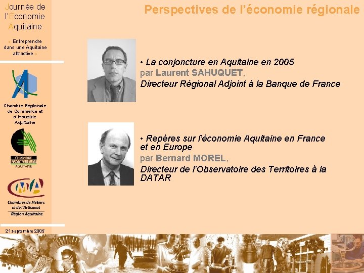 Journée de l’Économie Aquitaine Perspectives de l’économie régionale « Entreprendre dans une Aquitaine attractive