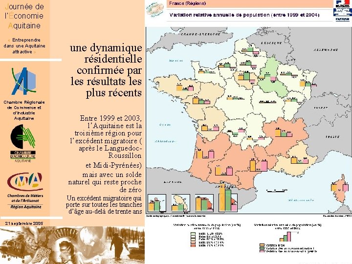 Journée de l’Économie Aquitaine « Entreprendre dans une Aquitaine attractive » Chambre Régionale de