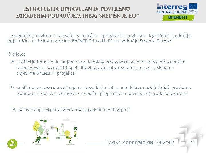 „STRATEGIJA UPRAVLJANJA POVIJESNO IZGRAĐENIM PODRUČJEM (HBA) SREDIŠNJE EU” …zajedničku okvirnu strategiju za održivo upravljanje