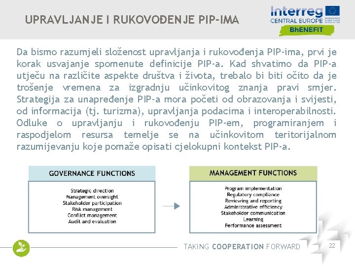 UPRAVLJANJE I RUKOVOĐENJE PIP-IMA Da bismo razumjeli složenost upravljanja i rukovođenja PIP-ima, prvi je