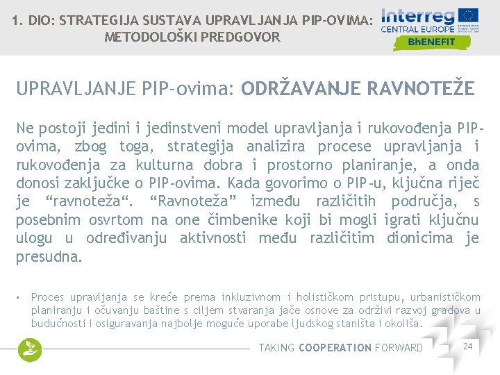 1. DIO: STRATEGIJA SUSTAVA UPRAVLJANJA PIP-OVIMA: METODOLOŠKI PREDGOVOR UPRAVLJANJE PIP-ovima: ODRŽAVANJE RAVNOTEŽE Ne postoji