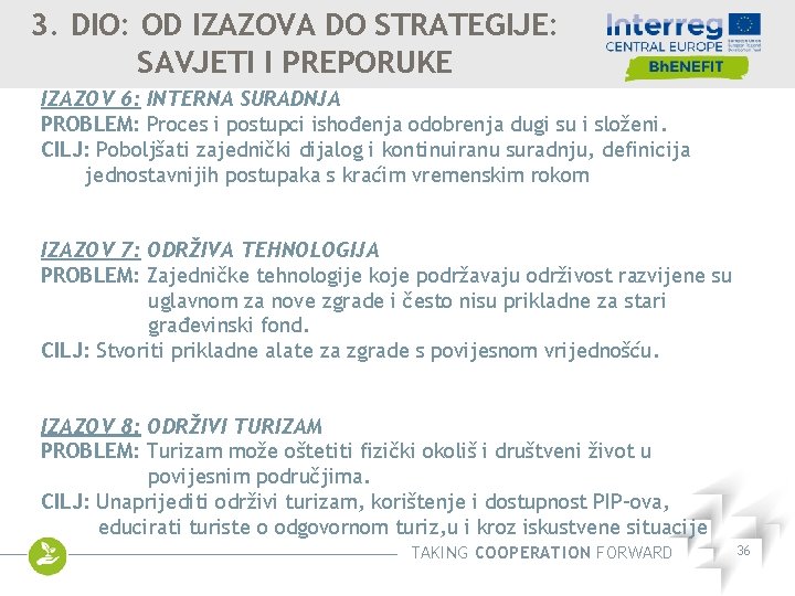 3. DIO: OD IZAZOVA DO STRATEGIJE: SAVJETI I PREPORUKE IZAZOV 6: INTERNA SURADNJA PROBLEM: