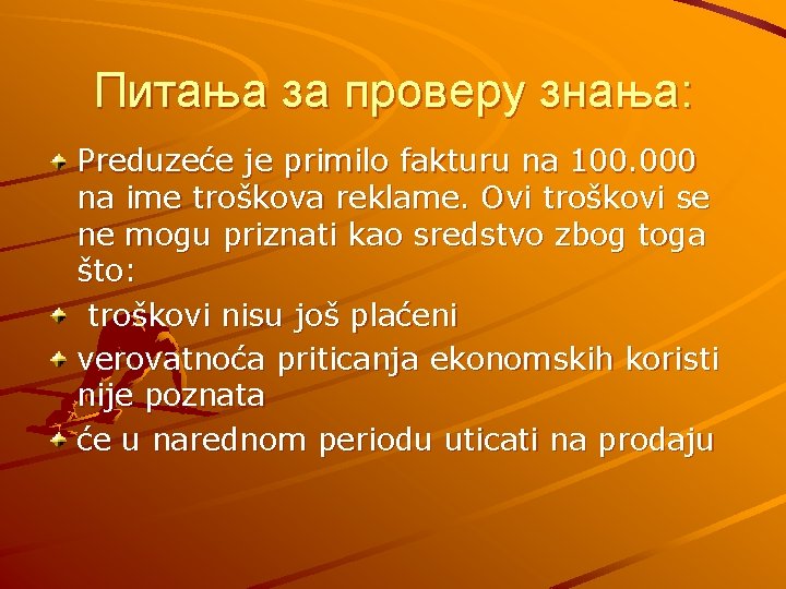 Питања за проверу знања: Preduzeće je primilo fakturu na 100. 000 na ime troškova