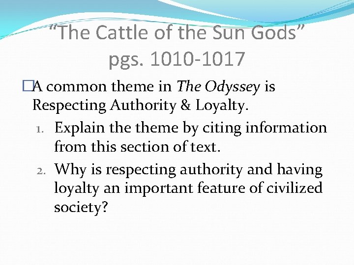 “The Cattle of the Sun Gods” pgs. 1010 -1017 �A common theme in The