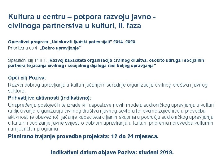 Kultura u centru – potpora razvoju javno civilnoga partnerstva u kulturi, II. faza Operativni