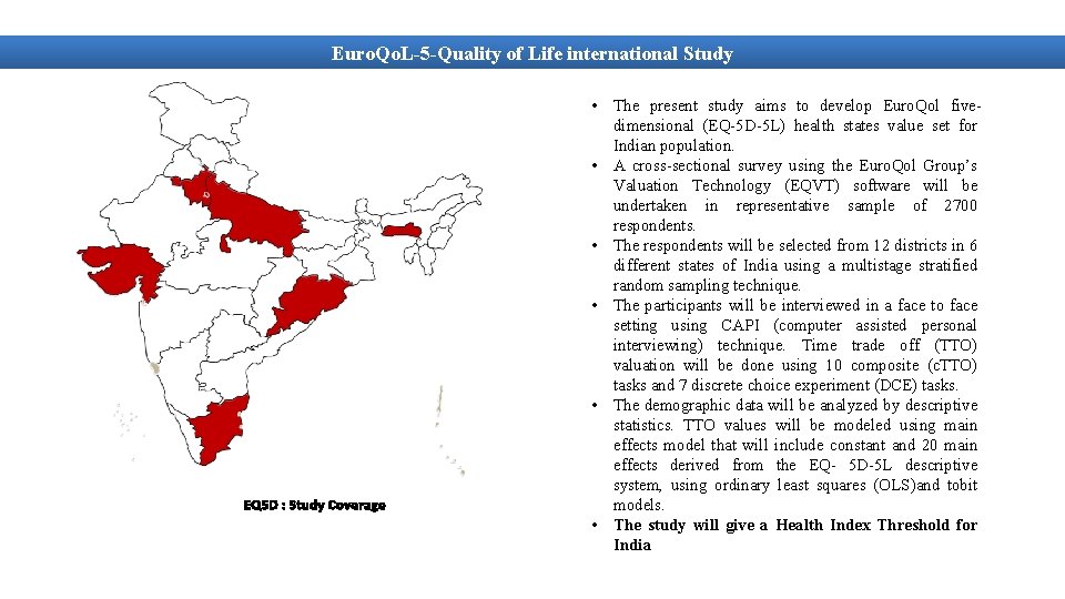 Euro. Qo. L-5 -Quality of Life international Study EQ 5 D : Study Coverage