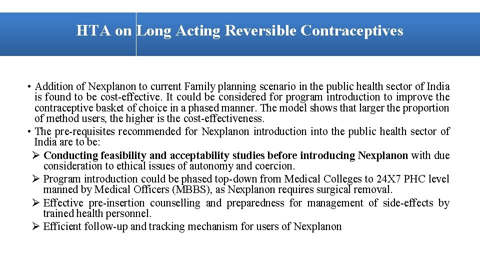 HTA on Long Acting Reversible Contraceptives • Addition of Nexplanon to current Family planning