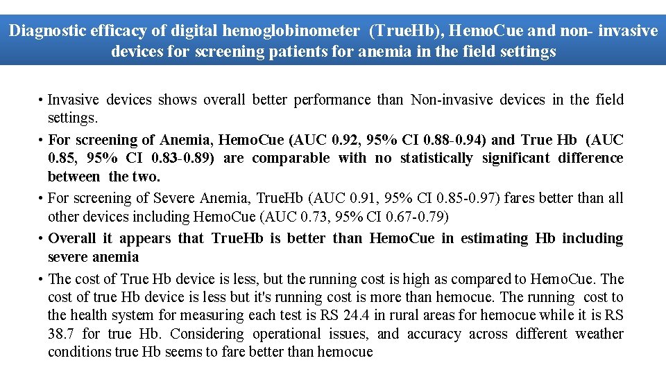 Diagnostic efficacy of digital hemoglobinometer (True. Hb), Hemo. Cue and non- invasive devices for