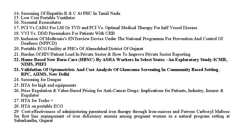 14. Screening Of Hepatitis B & C At PHC In Tamil Nadu 15. Low