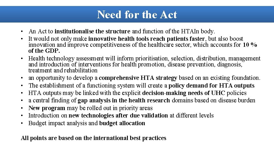 Need for the Act • An Act to institutionalise the structure and function of