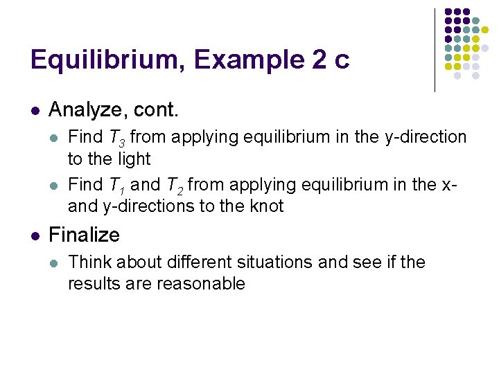 Equilibrium, Example 2 c l Analyze, cont. l l l Find T 3 from