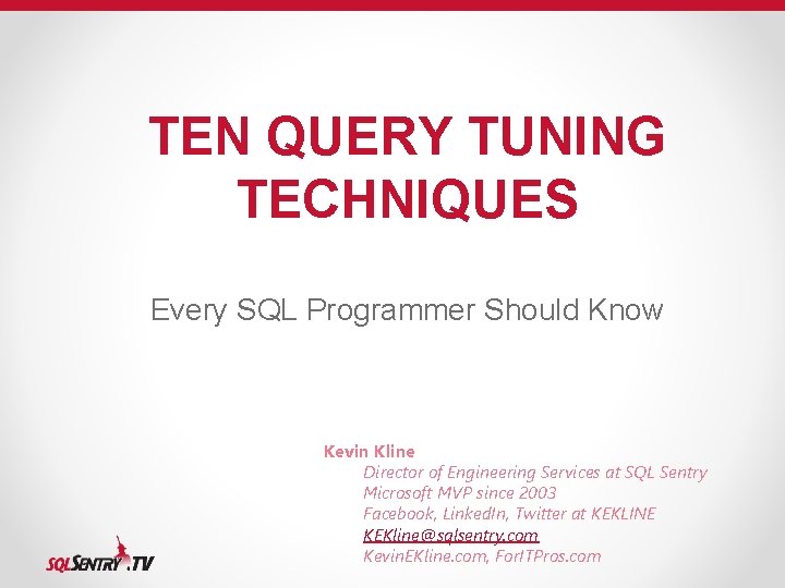 Ten Query Tuning Techniques Every Sql Programmer Should