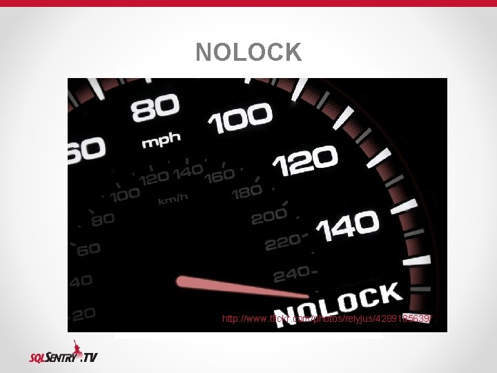 NOLOCK http: //www. flickr. com/photos/relyjus/4289185639/ NOLOCK http: //www. flickr. com/photos/relyjus/4289185639/