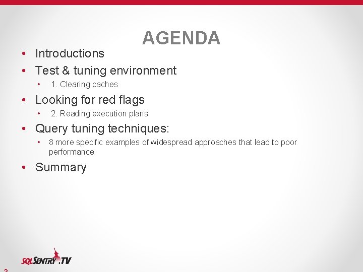 AGENDA • Introductions • Test & tuning environment • 1. Clearing caches • Looking AGENDA • Introductions • Test & tuning environment • 1. Clearing caches • Looking