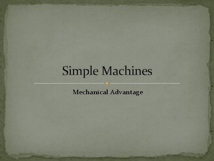 Simple Machines Mechanical Advantage 