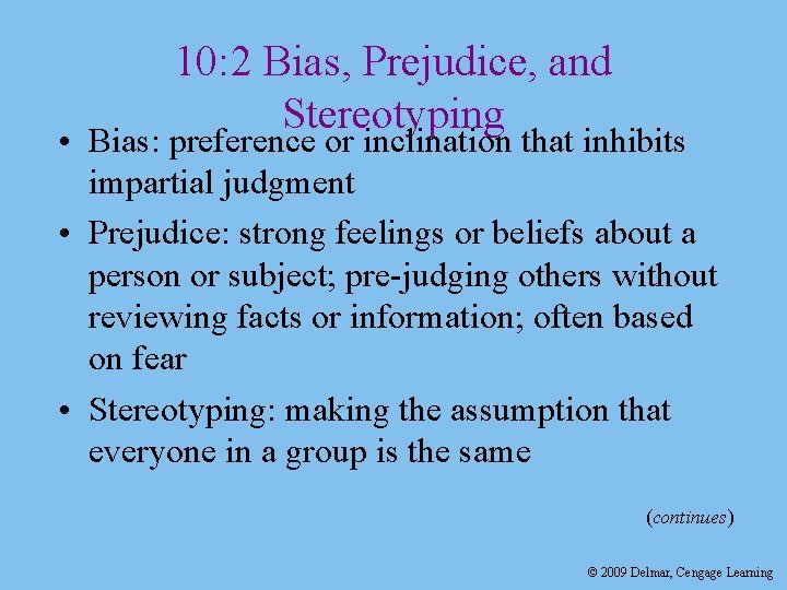 10: 2 Bias, Prejudice, and Stereotyping • Bias: preference or inclination that inhibits impartial