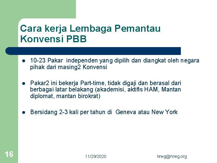 Cara kerja Lembaga Pemantau Konvensi PBB 16 l 10 -23 Pakar independen yang dipilih