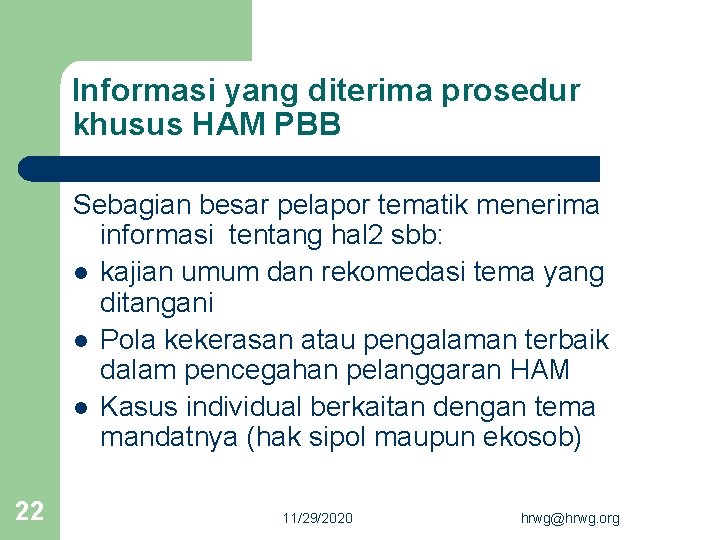 Informasi yang diterima prosedur khusus HAM PBB Sebagian besar pelapor tematik menerima informasi tentang