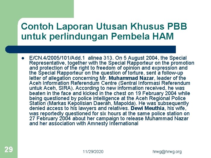 Contoh Laporan Utusan Khusus PBB untuk perlindungan Pembela HAM l 29 E/CN. 4/2005/101/Add. 1