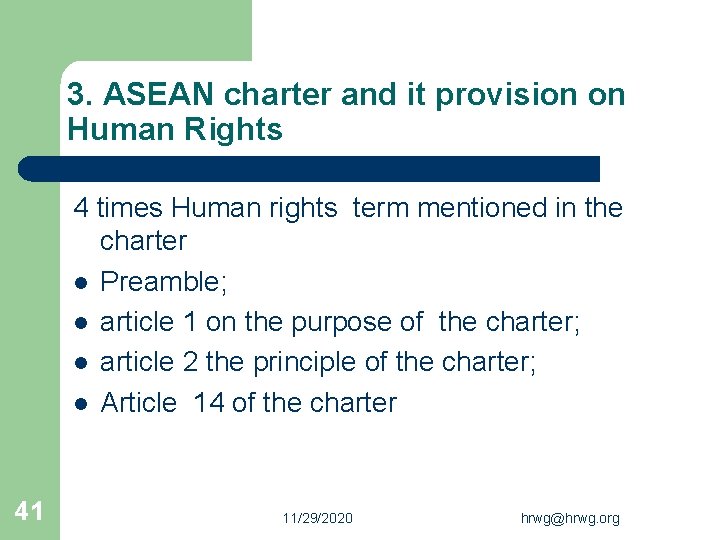 3. ASEAN charter and it provision on Human Rights 4 times Human rights term