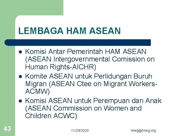 LEMBAGA HAM ASEAN l l l 43 Komisi Antar Pemerintah HAM ASEAN (ASEAN Intergovernmental