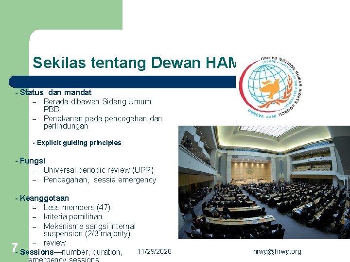 Sekilas tentang Dewan HAM PBB - Status dan mandat – Berada dibawah Sidang Umum