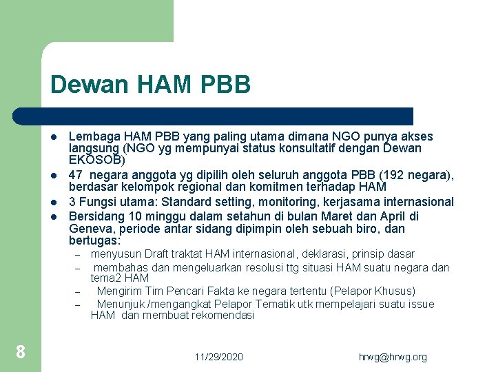 Dewan HAM PBB l l Lembaga HAM PBB yang paling utama dimana NGO punya