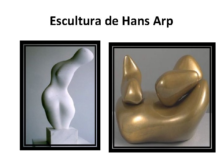 Escultura de Hans Arp 