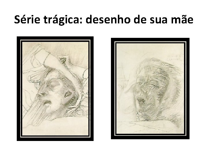 Série trágica: desenho de sua mãe 
