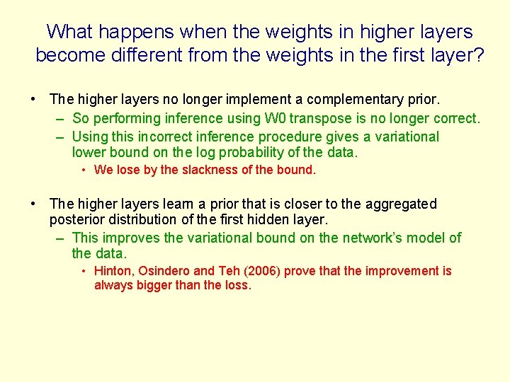 What happens when the weights in higher layers become different from the weights in