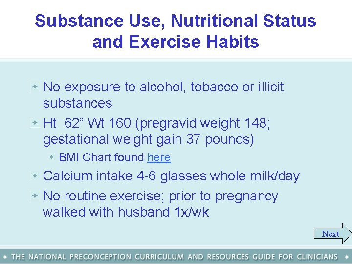 Substance Use, Nutritional Status and Exercise Habits No exposure to alcohol, tobacco or illicit