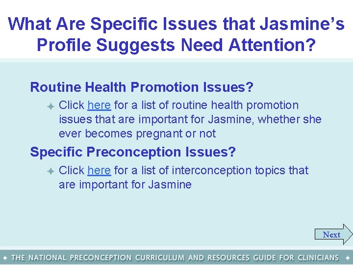 What Are Specific Issues that Jasmine’s Profile Suggests Need Attention? Routine Health Promotion Issues?