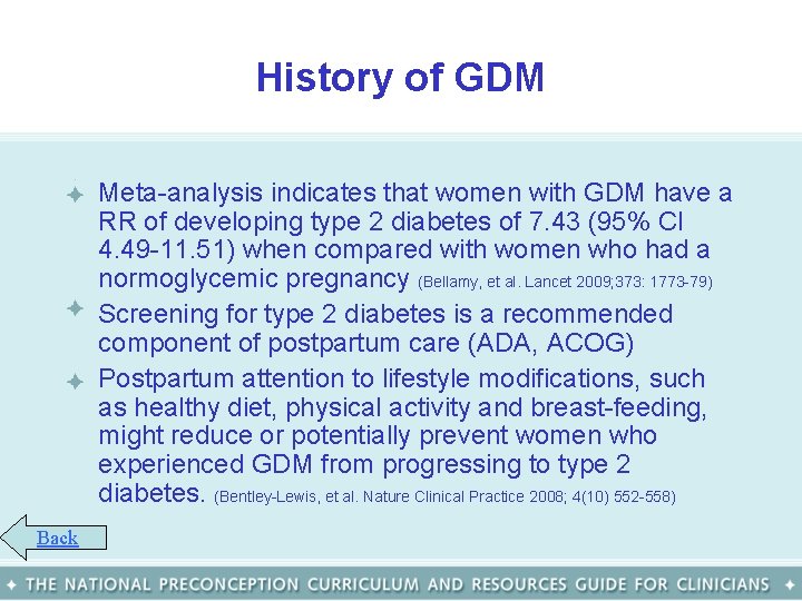 History of GDM • Meta-analysis indicates that women with GDM have a RR of