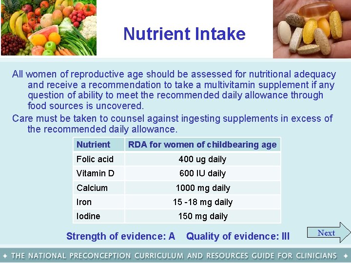 Nutrient Intake All women of reproductive age should be assessed for nutritional adequacy and