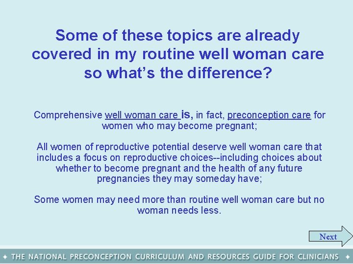 Some of these topics are already covered in my routine well woman care so