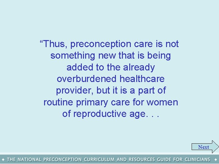 “Thus, preconception care is not something new that is being added to the already