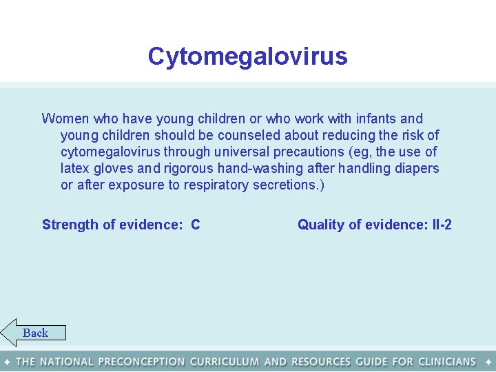 Cytomegalovirus Women who have young children or who work with infants and young children