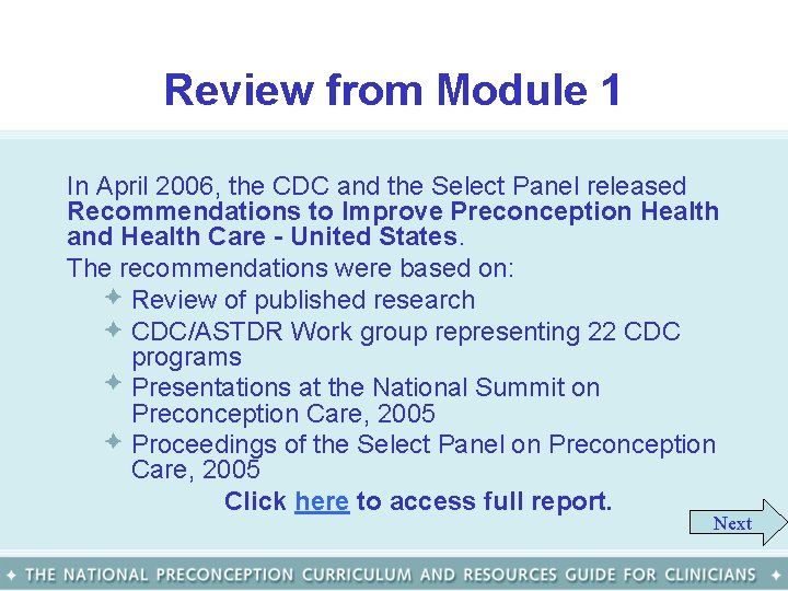 Review from Module 1 In April 2006, the CDC and the Select Panel released