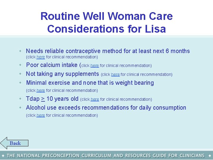 Routine Well Woman Care Considerations for Lisa Needs reliable contraceptive method for at least