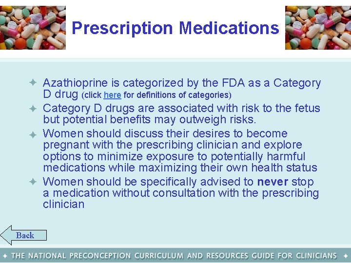 Prescription Medications • Azathioprine is categorized by the FDA as a Category D drug