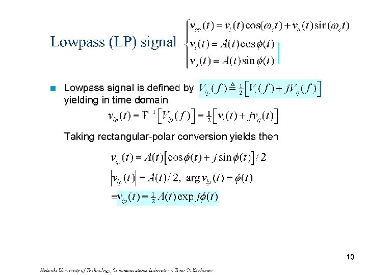 Lowpass (LP) signal n Lowpass signal is defined by yielding in time domain Taking