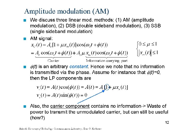Amplitude modulation (AM) n n n We discuss three linear mod. methods: (1) AM
