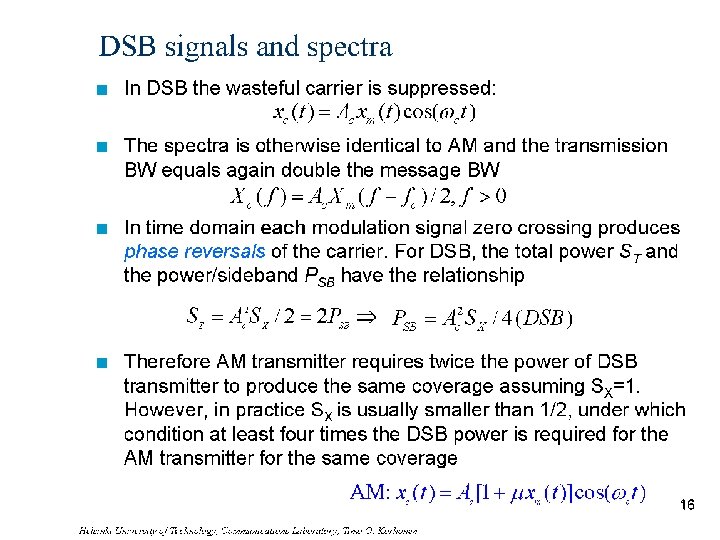 DSB signals and spectra n In DSB the wasteful carrier is suppressed: n The